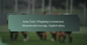 Ante Čačić: Příspěvky k trenérství, Mezinárodní turnaje, Úspěch týmu