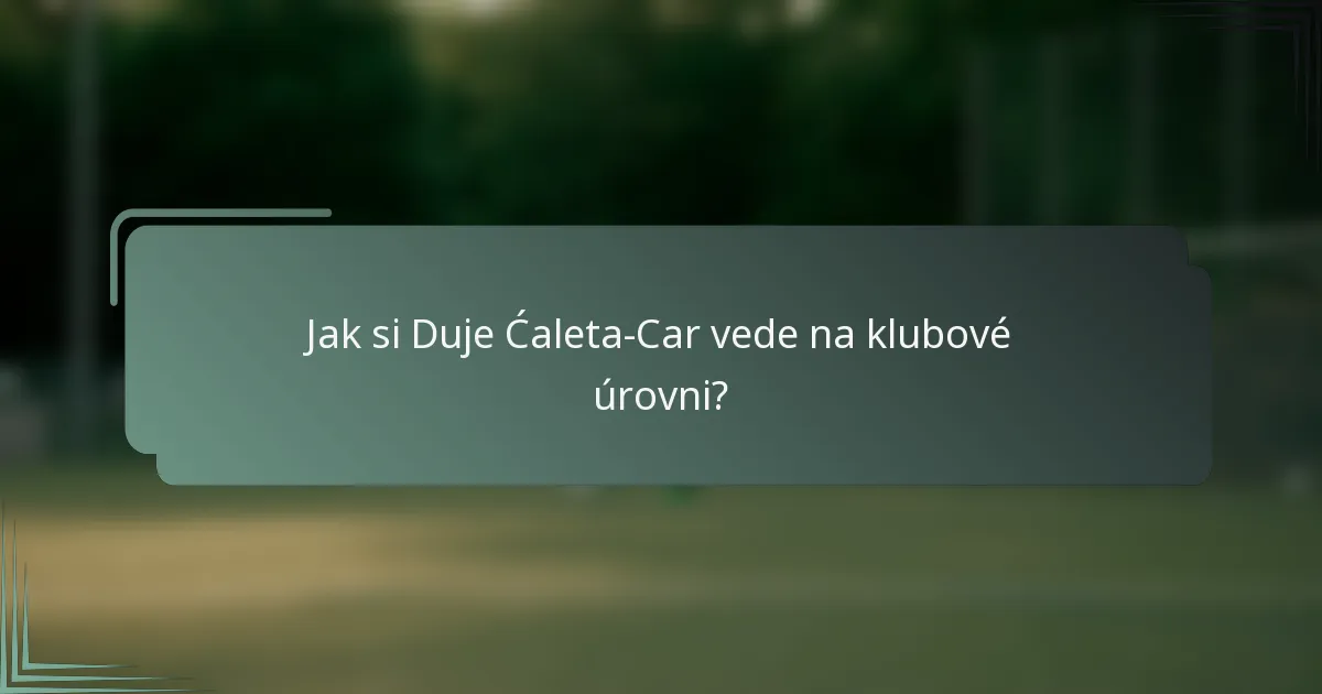 Jak si Duje Ćaleta-Car vede na klubové úrovni?